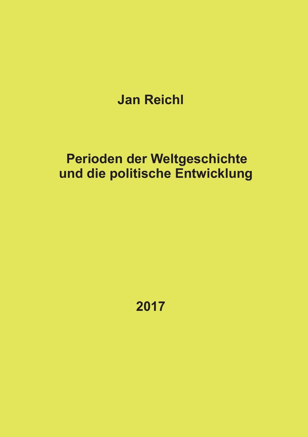 Cover: 9783744879248 | Perioden der Weltgeschichte und die politische Entwicklung | Reichl