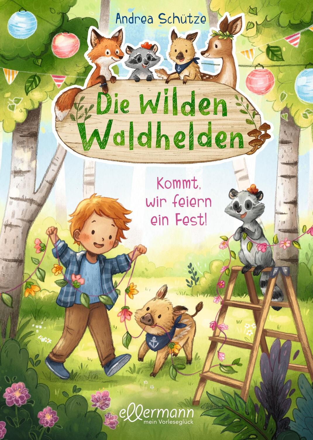 Cover: 9783751401098 | Die wilden Waldhelden. Kommt, wir feiern ein Fest! | Andrea Schütze