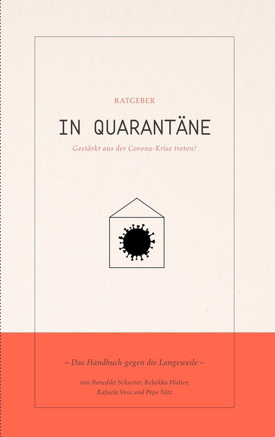 Cover: 9783751901734 | In Quarantäne | Das Handbuch gegen die Langeweile | Pepe Nitz (u. a.)