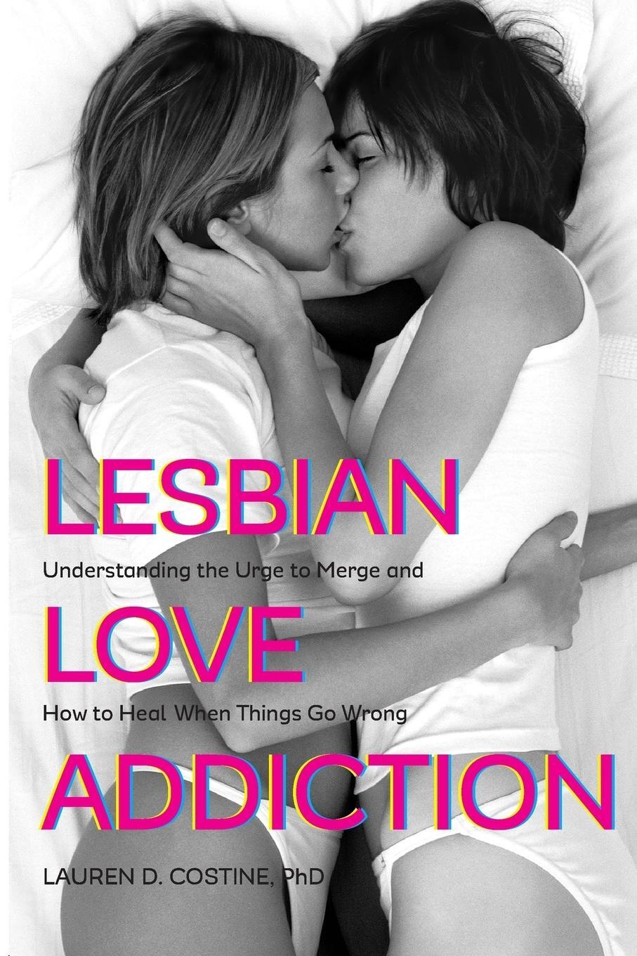 Cover: 9781538133156 | Lesbian Love Addiction | Lauren D. Costine | Taschenbuch | Paperback