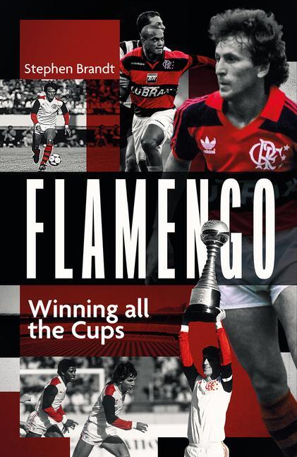 Cover: 9781801504539 | Flamengo | Winning all the Cups | Stephen Brandt | Buch | Englisch
