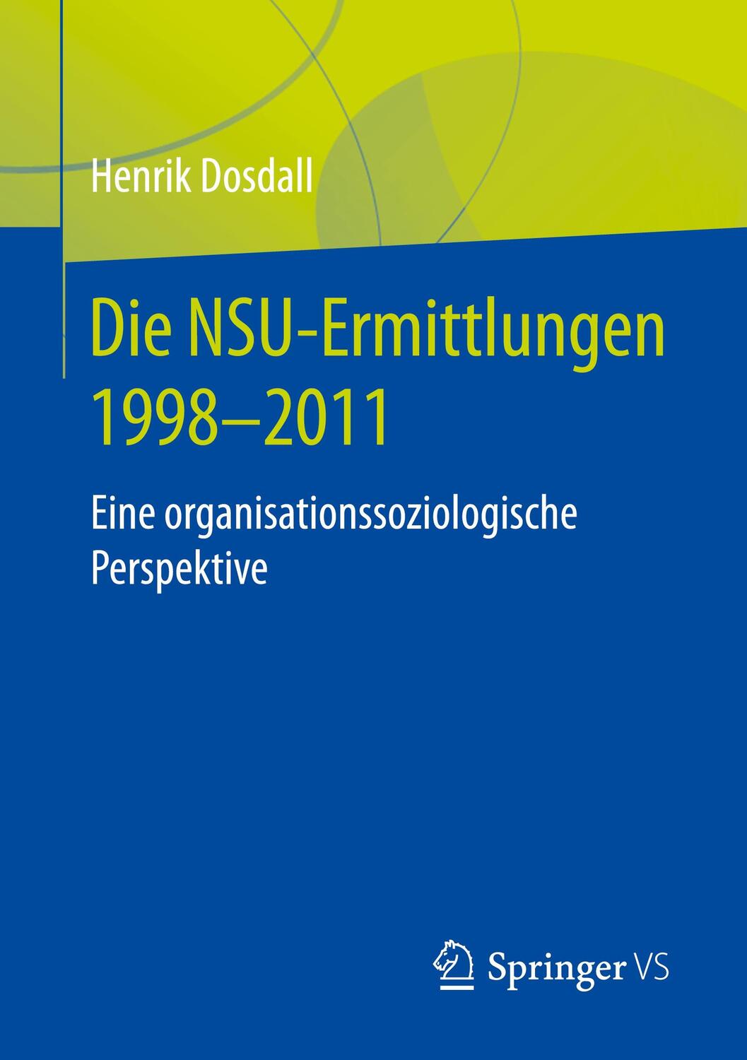 Cover: 9783658315269 | Die NSU-Ermittlungen 1998-2011 | Henrik Dosdall | Taschenbuch | IX