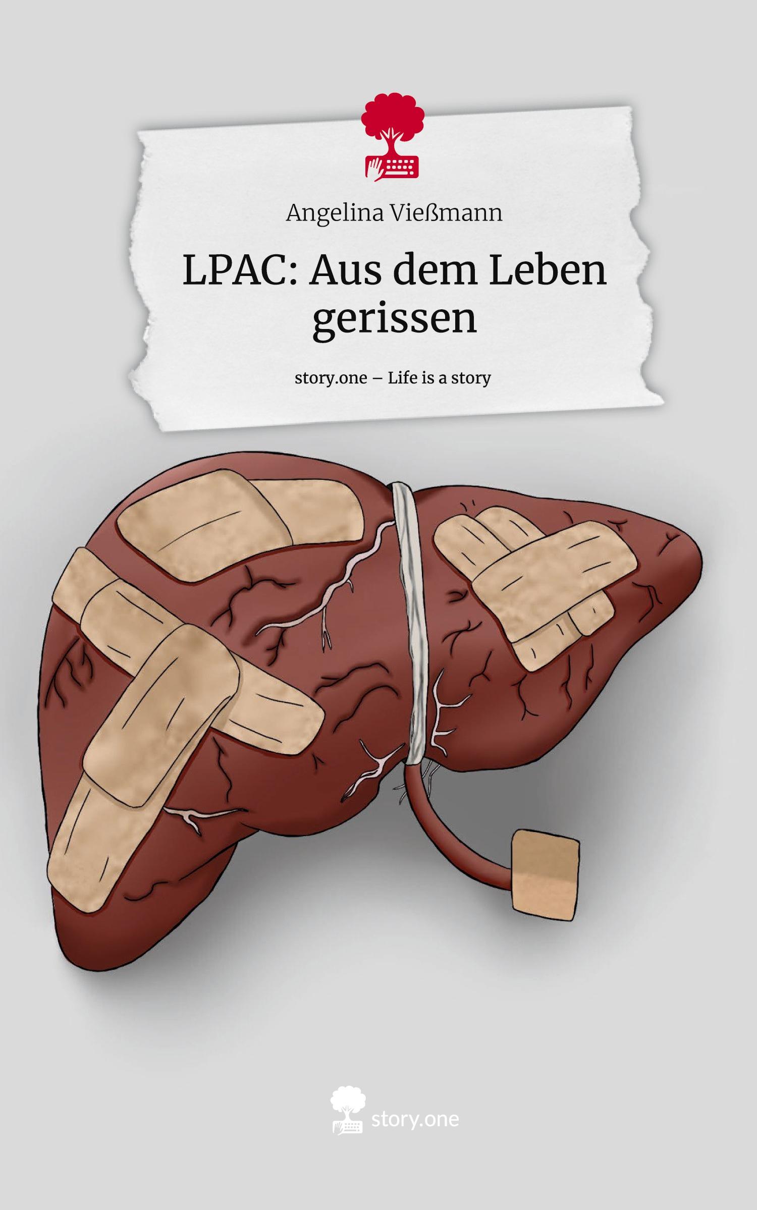 Cover: 9783711542526 | LPAC: Aus dem Leben gerissen. Life is a Story - story.one | Vießmann