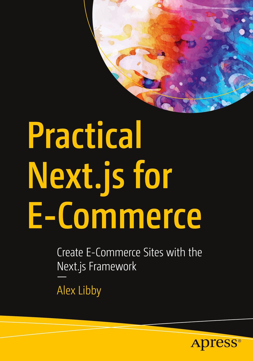 Cover: 9781484296110 | Practical Next.js for E-Commerce | Alex Libby | Taschenbuch | xix