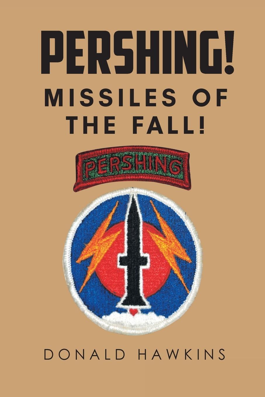 Cover: 9781647012922 | Pershing! | Missiles of the Fall! | Donald Hawkins | Taschenbuch