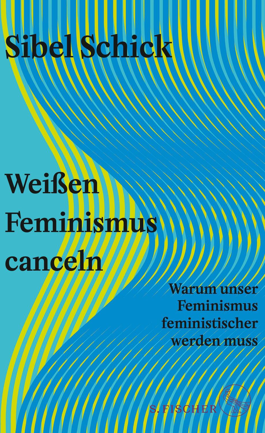 Cover: 9783103975499 | Weißen Feminismus canceln | Sibel Schick | Buch | 256 S. | Deutsch