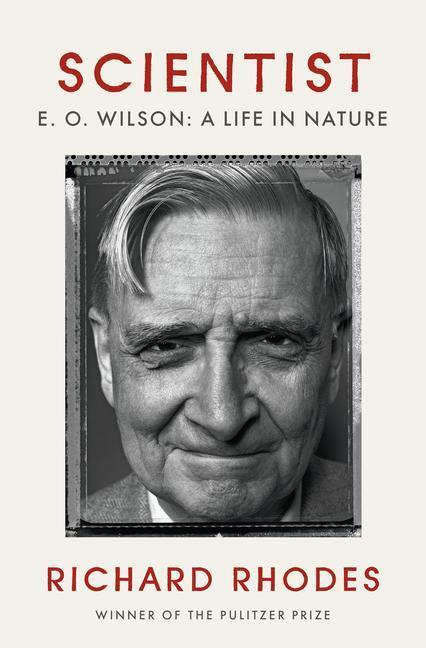 Cover: 9780385545556 | Scientist: E. O. Wilson: A Life in Nature | Richard Rhodes | Buch