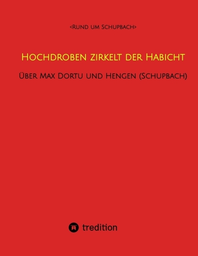 Cover: 9783347956742 | Hochdroben zirkelt der Habicht | Über Max Dortu und Hengen (Schupbach)