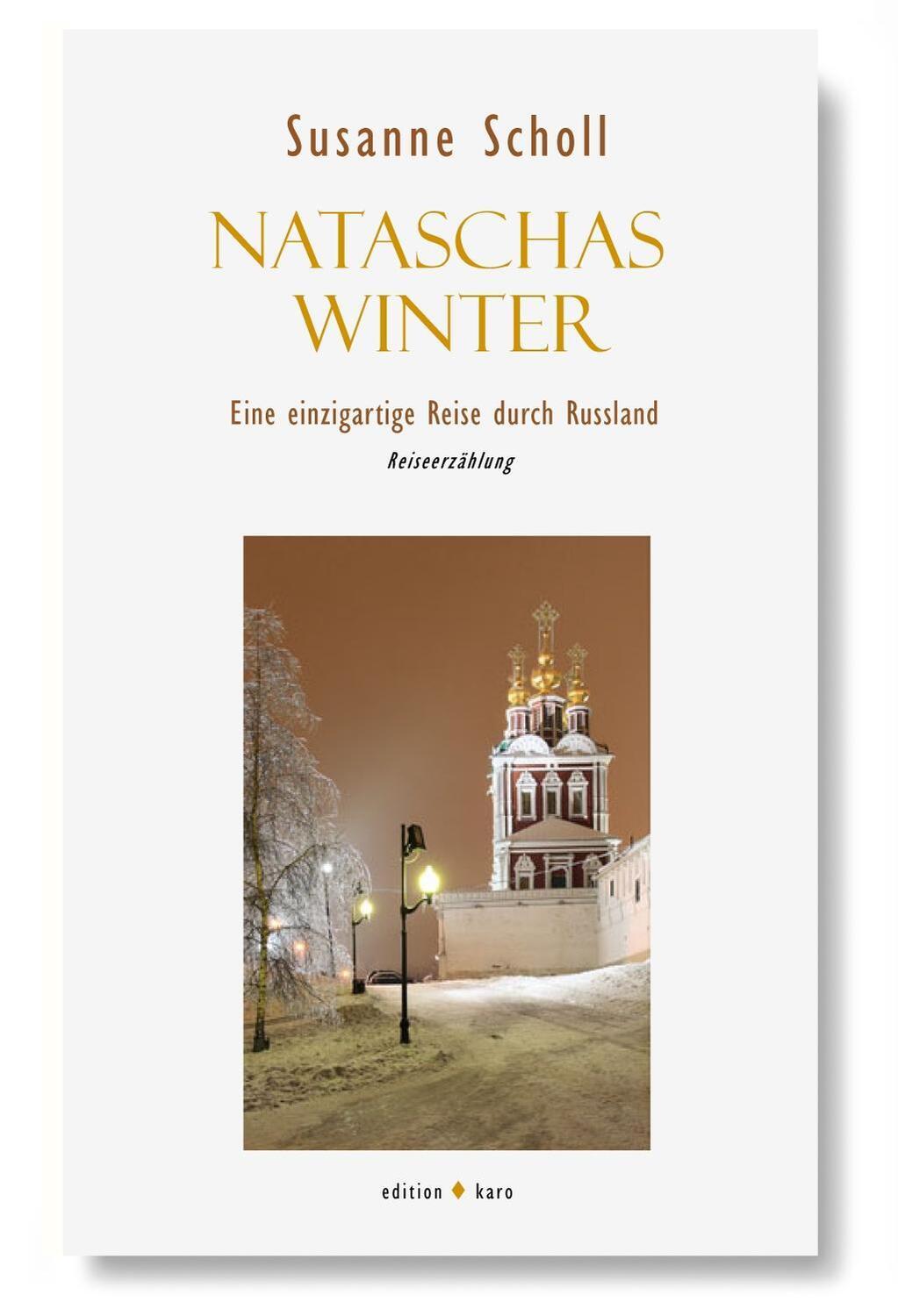 Cover: 9783937881461 | Nataschas Winter | Eine einzigartige Reise durch Russland | Scholl
