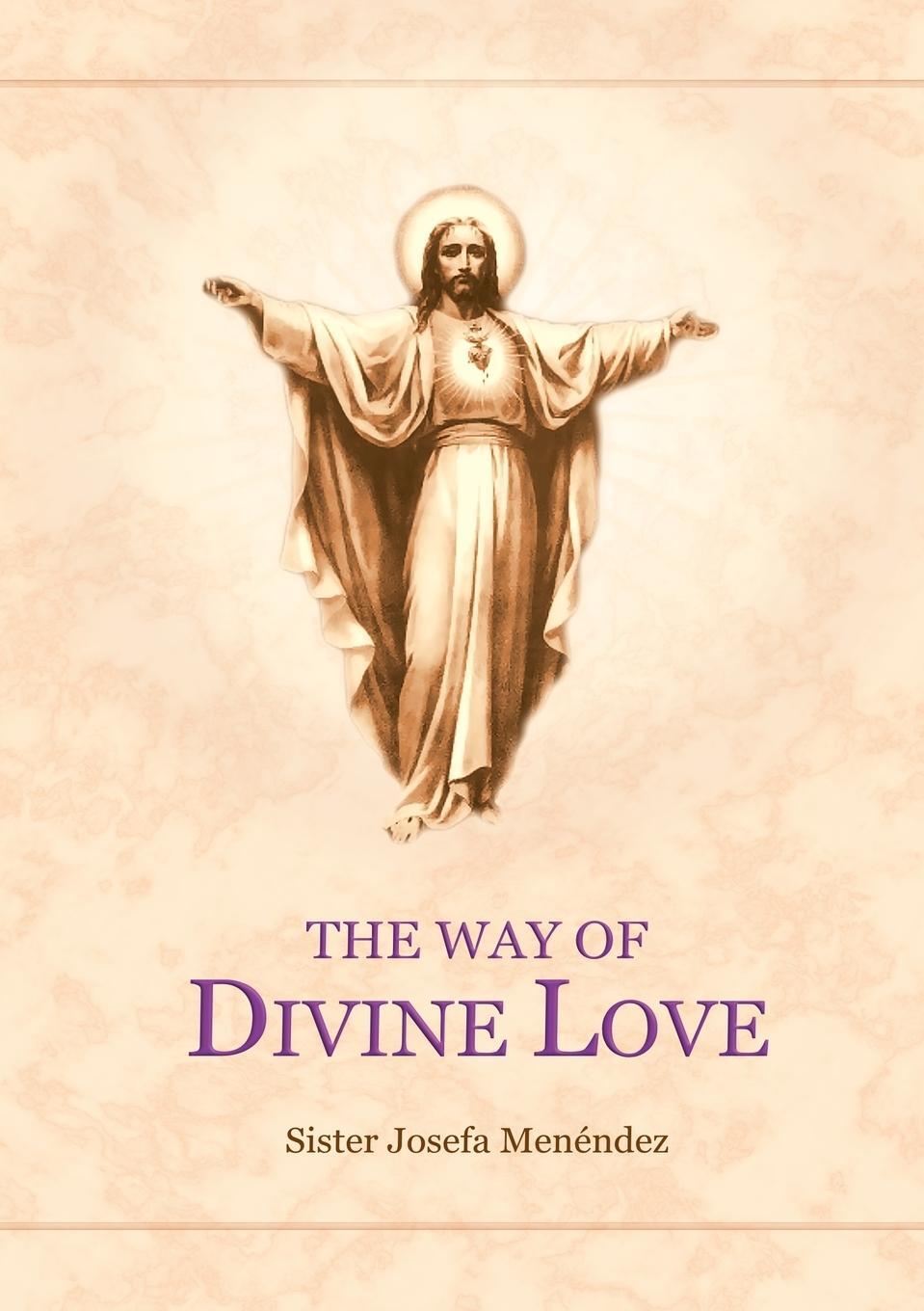 Cover: 9781387844852 | The Way Of Divine Love | Sister Josefa Menendez | Taschenbuch | 2021