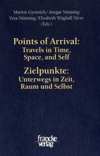 Cover: 9783772082412 | Points of Arrival: Travels in Time, Space, and Self/Zielpunkte:...