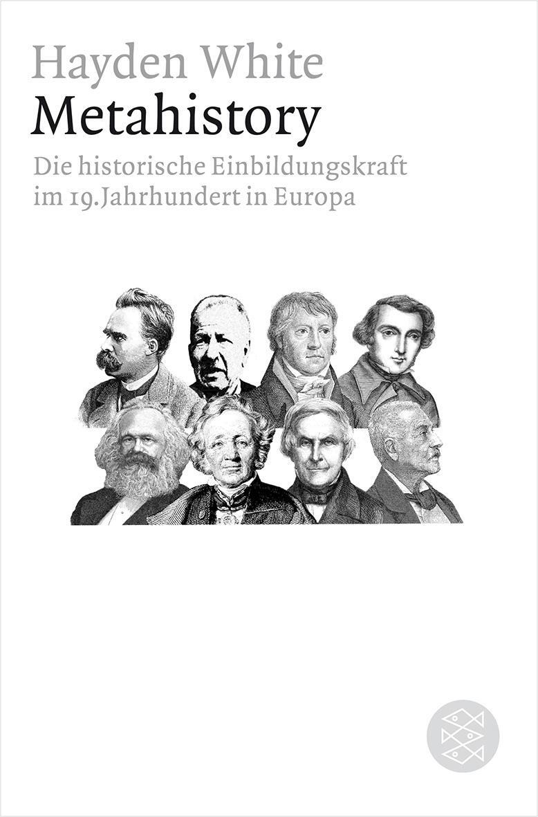 Cover: 9783596180202 | Metahistory | Hayden White | Taschenbuch | 591 S. | Deutsch | 2008