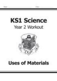 Cover: 9781782942375 | KS1 Science Year Two Workout: Uses of Materials | CGP Books | Buch