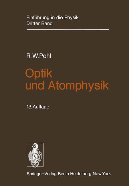 Cover: 9783540074502 | Optik und Atomphysik | Band 3: Optik und Atomphysik | Robert W. Pohl