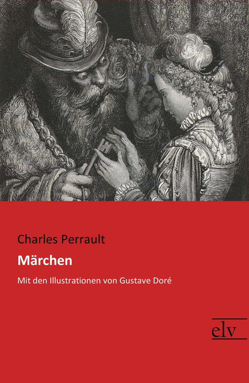 Cover: 9783959092609 | Märchen | Mit den Illustrationen von Gustave Doré | Charles Perrault