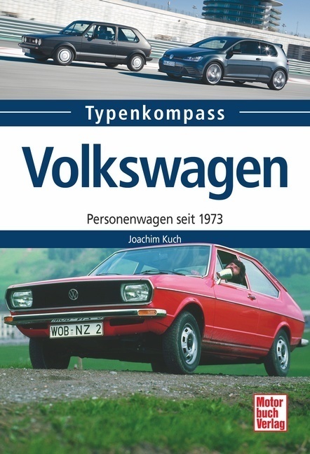 Cover: 9783613039049 | Volkswagen | Personenwagen seit 1973 | Joachim Kuch | Taschenbuch
