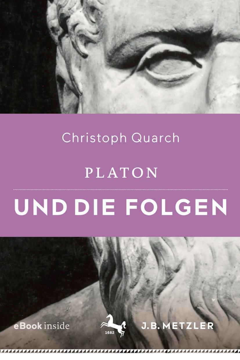 Cover: 9783476046352 | Platon und die Folgen | Christoph Quarch | Bundle | Book + eBook
