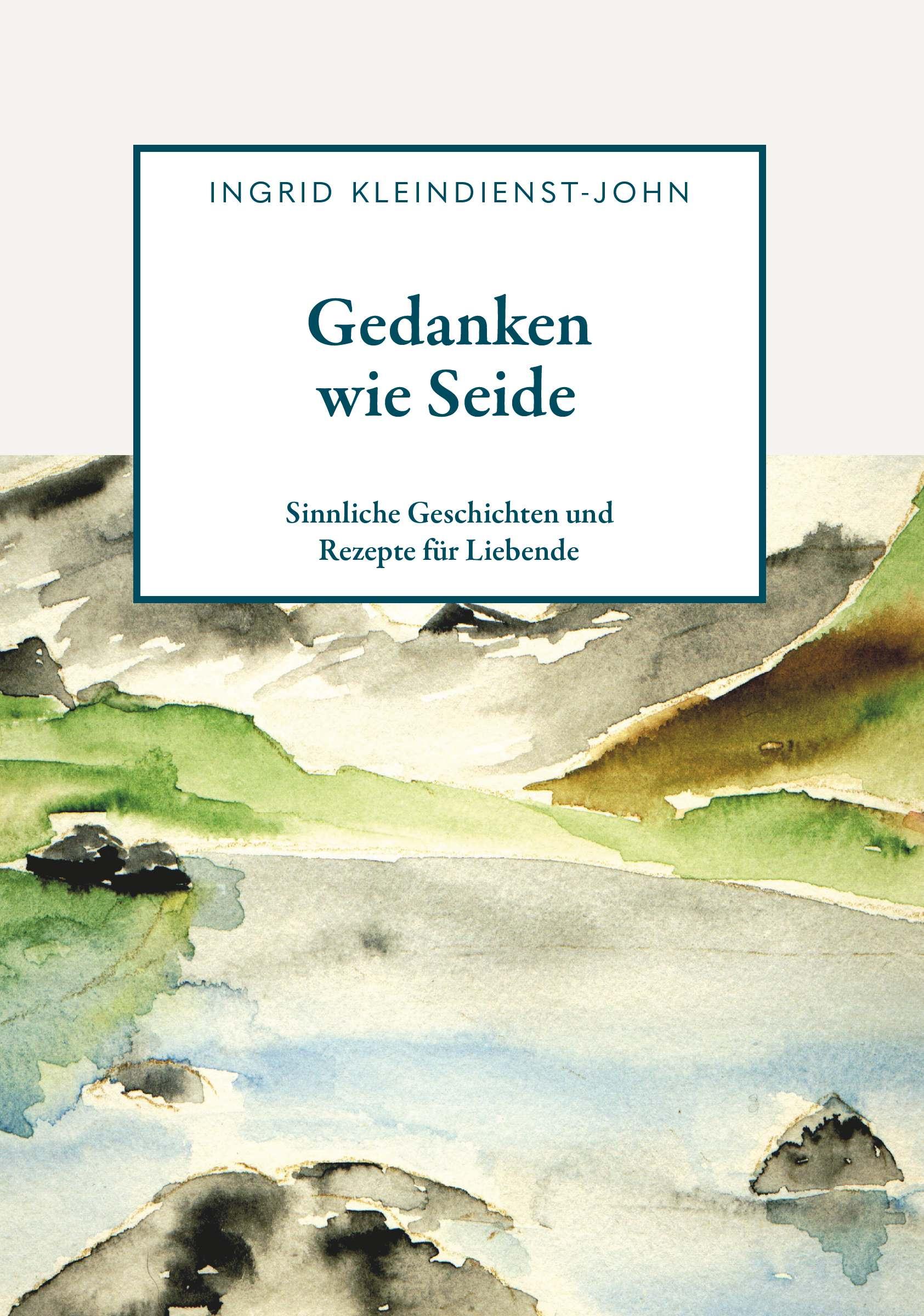 Cover: 9783991651543 | Gedanken wie Seide | Sinnliche Geschichten und Rezepte für Liebende