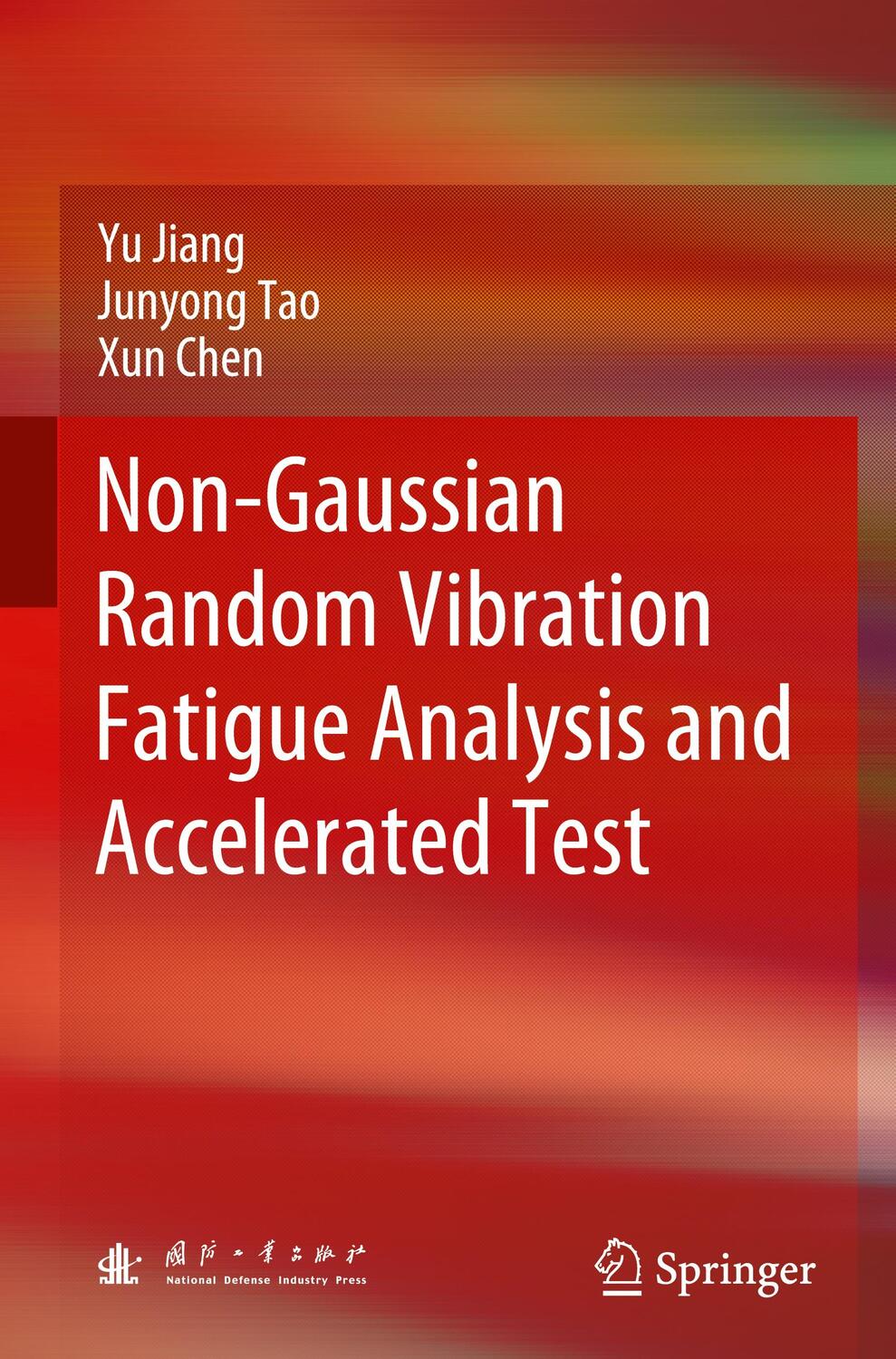 Cover: 9789811636936 | Non-Gaussian Random Vibration Fatigue Analysis and Accelerated Test