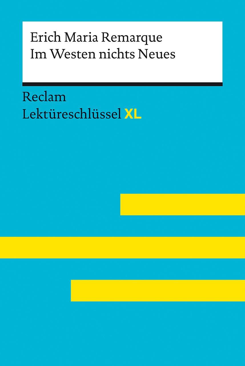 Cover: 9783150155493 | Im Westen nichts Neues von Erich Maria Remarque: Lektüreschlüssel...