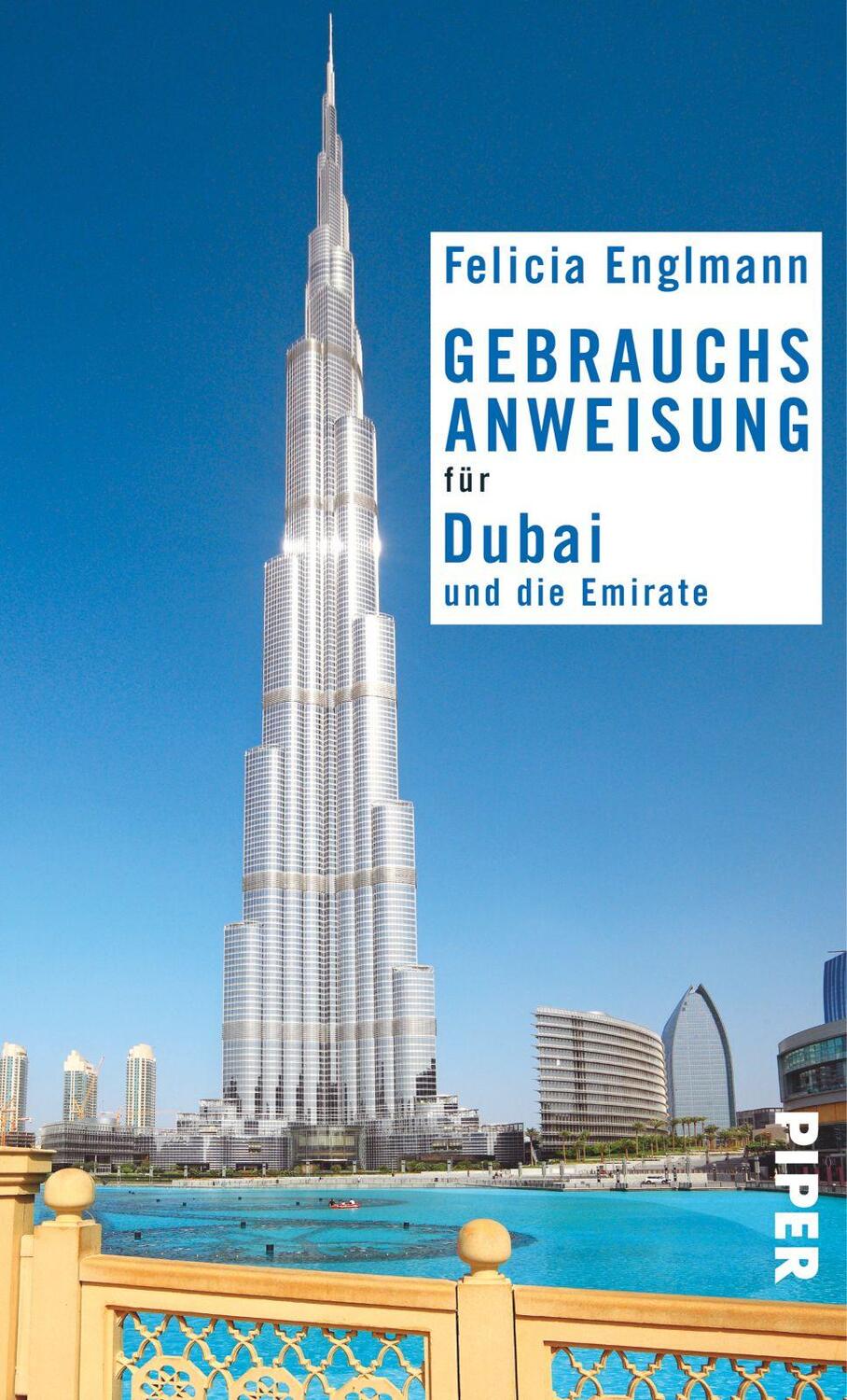Cover: 9783492276412 | Gebrauchsanweisung für Dubai und die Emirate | Felicia Englmann | Buch