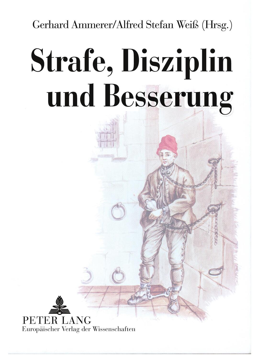 Cover: 9783631541364 | Strafe, Disziplin und Besserung | Alfred Stefan Weiß (u. a.) | Buch