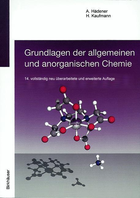 Cover: 9783764370411 | Grundlagen der allgemeinen und anorganischen Chemie | Kaufmann (u. a.)