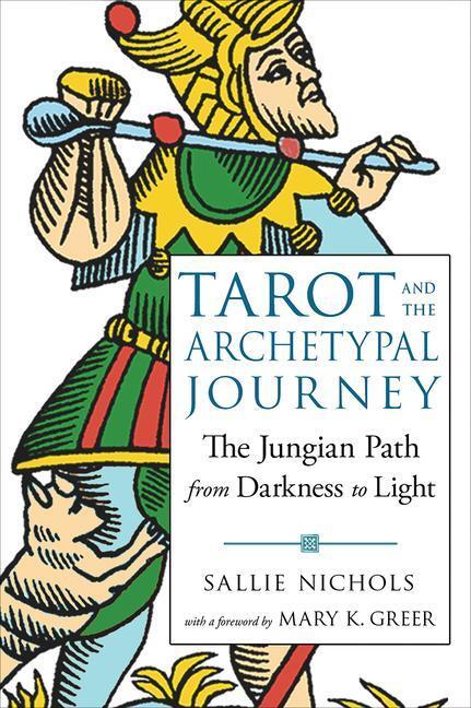Cover: 9781578636594 | Tarot and the Archetypal Journey: The Jungian Path from Darkness to...