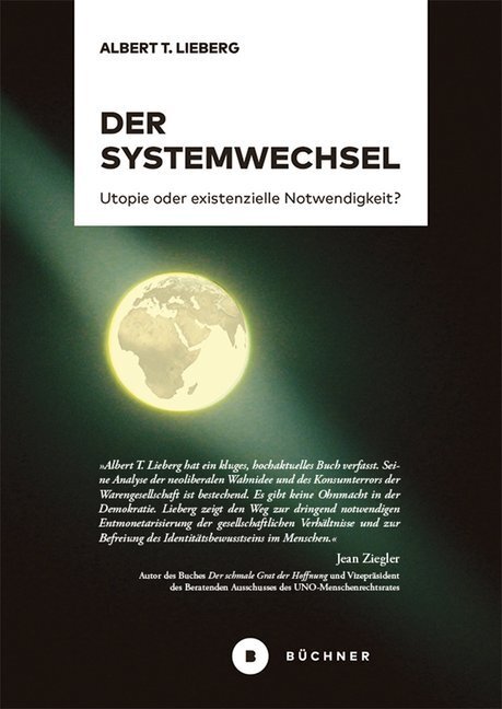 Cover: 9783963171413 | Der Systemwechsel | Utopie oder existenzielle Notwendigkeit? | Lieberg