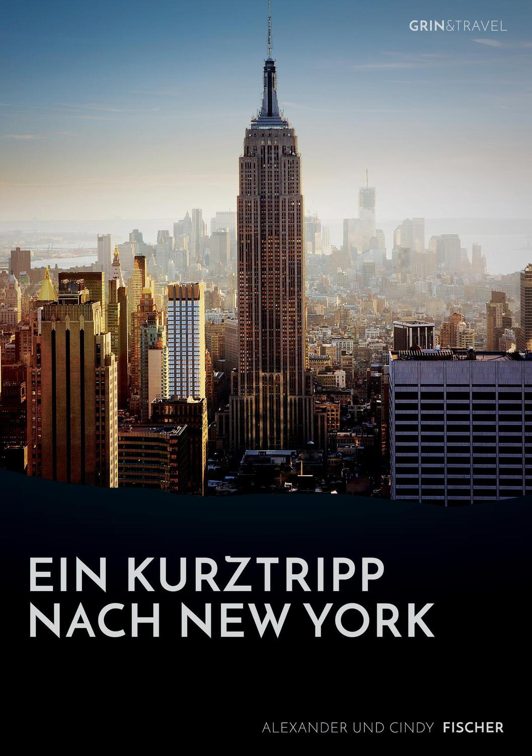 Cover: 9783656700722 | Ein Kurztrip nach New York: die wichtigsten Sehenswürdigkeiten des...