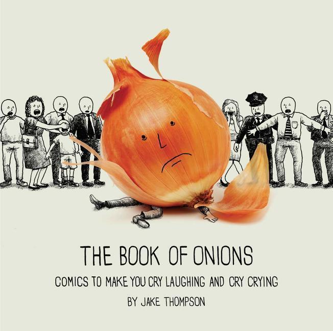Cover: 9781449489885 | The Book of Onions: Comics to Make You Cry Laughing and Cry Crying