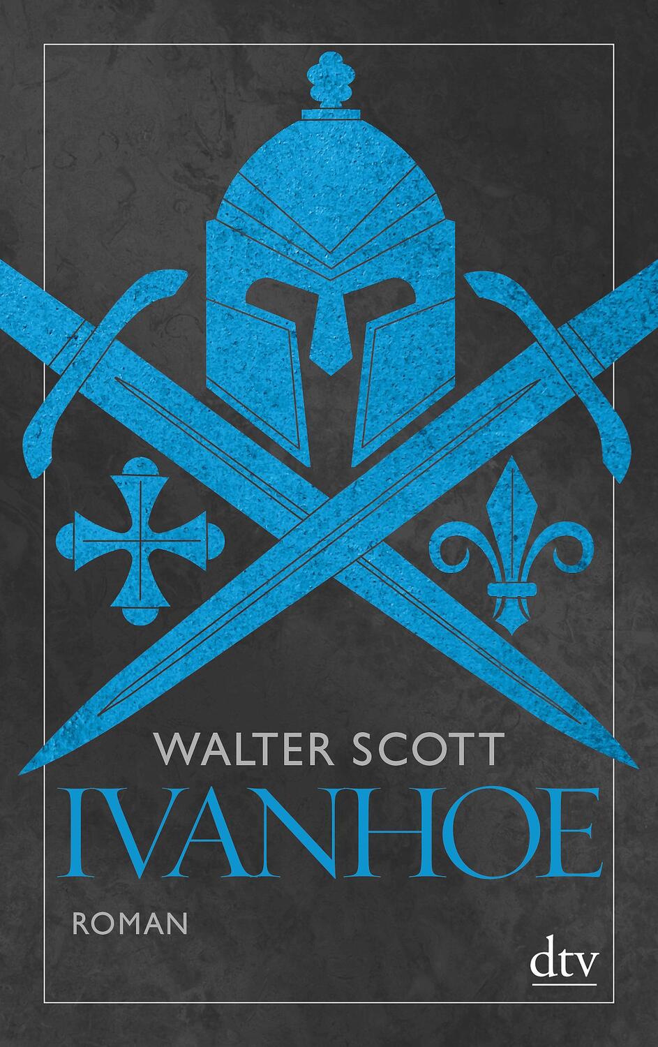 Cover: 9783423137652 | Ivanhoe | Historischer Roman | Walter Scott | Taschenbuch | Deutsch