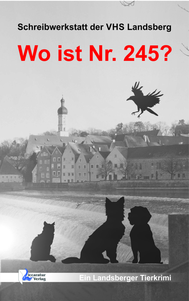 Cover: 9783944810089 | Wo ist Nr. 245? | Ein Landsberger Tierkrimi | Pfaffeneder (u. a.)