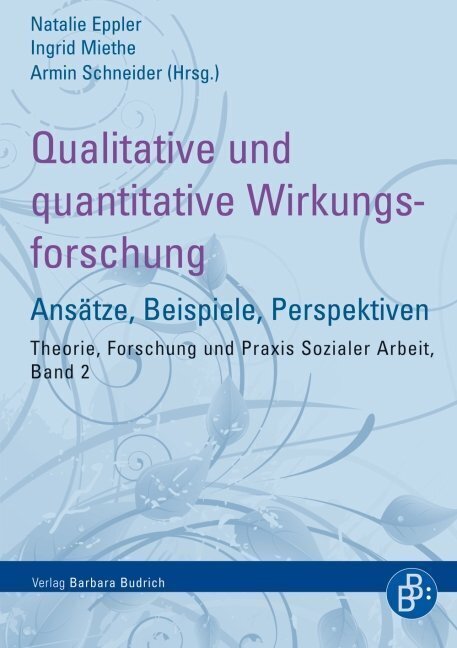 Cover: 9783866493667 | Quantitative und Qualitative Wirkungsforschung | Ingrid Miethe (u. a.)