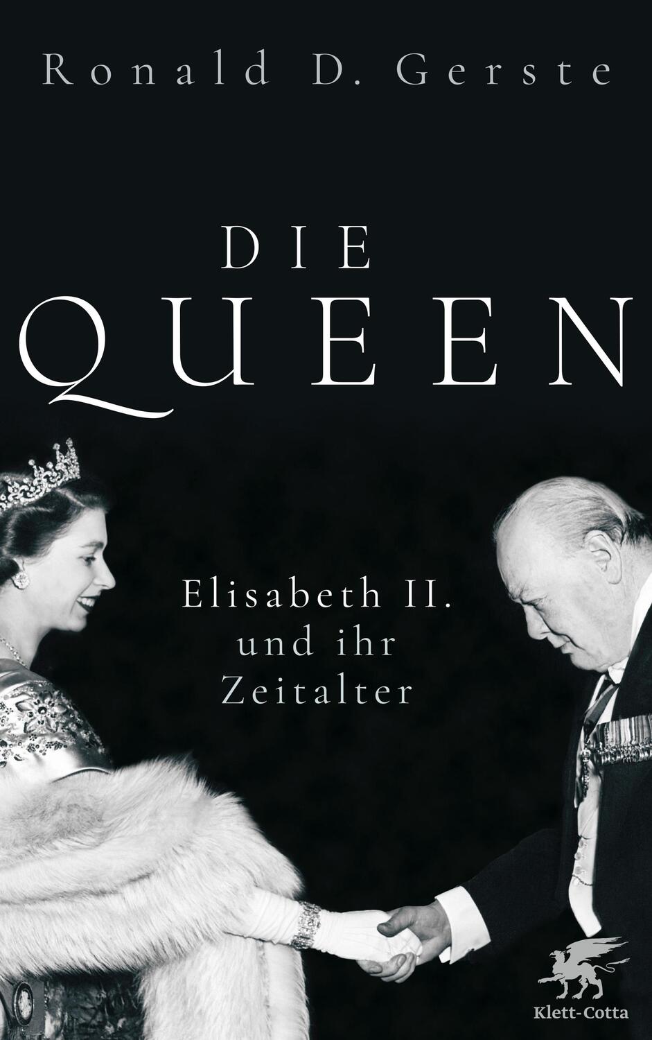 Cover: 9783608986754 | Die Queen | Elisabeth II. und ihr Zeitalter | Ronald D. Gerste | Buch