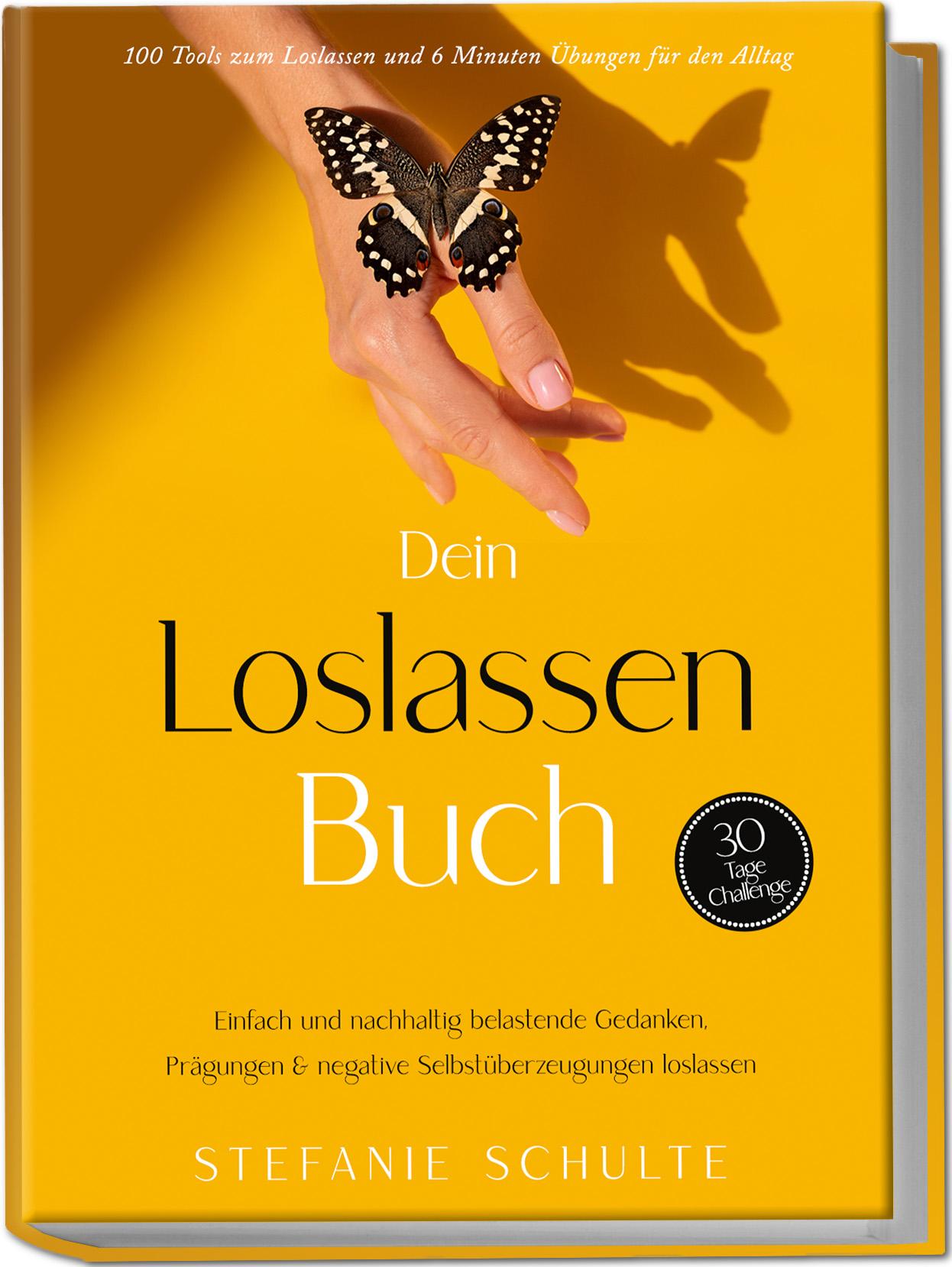 Cover: 9783989100602 | Dein Loslassen Buch: 100 Tools zum Loslassen und 6 Minuten Übungen...