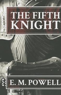 Cover: 9781611099331 | Powell, E: The Fifth Knight | E. M. Powell | Taschenbuch | Englisch