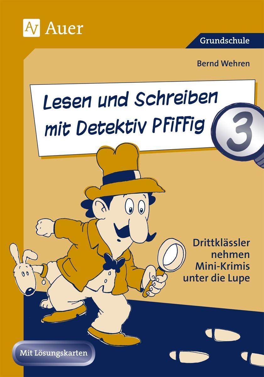 Cover: 9783403061274 | Lesen und Schreiben mit Detektiv Pfiffig, Klasse 3 | Bernd Wehren