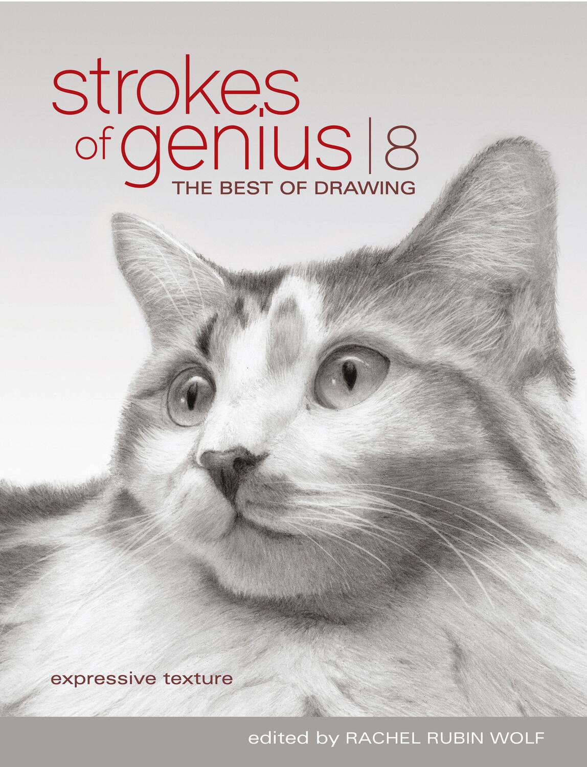Cover: 9781440342769 | Strokes of Genius 8-Expressive Texture | The Best of Drawing | WOLF