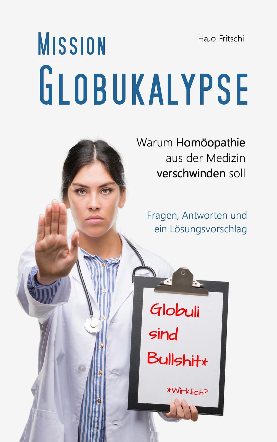 Cover: 9783738640311 | Mission Globukalypse | HaJo Fritschi | Taschenbuch | Books on Demand