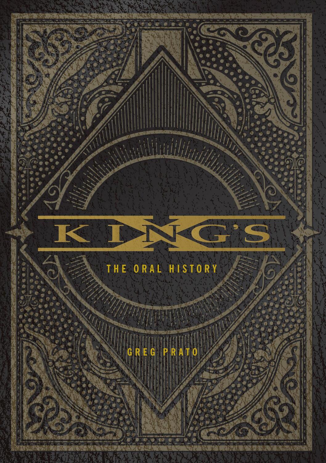 Cover: 9781911036432 | KING'S X | The Oral History | Greg Pato | Taschenbuch | Englisch