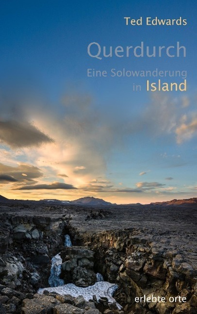 Cover: 9783939564348 | Querdurch | Eine Solowanderung in Island | Ted Edwards | Taschenbuch