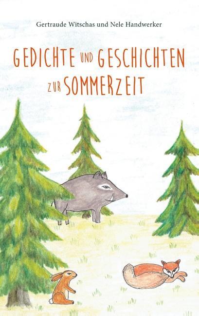 Cover: 9783752822489 | Gedichte und Geschichten zur Sommerzeit | Gertraude Witschas (u. a.)