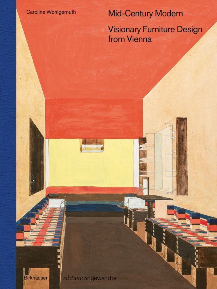 Cover: 9783035624090 | Mid-Century Modern - Visionary Furniture Design from Vienna | Buch