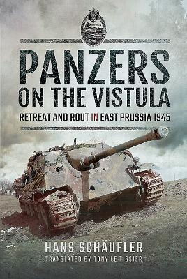 Cover: 9781526734310 | Panzers on the Vistula | Retreat and Rout in East Prussia 1945 | Hans