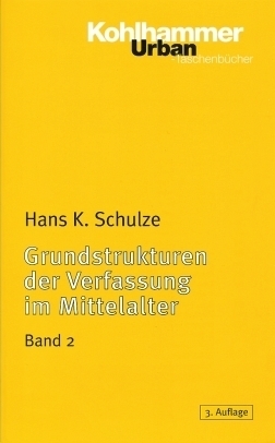 Cover: 9783170163935 | Grundstrukturen der Verfassung im Mittelalter. Bd.2 | Hans K. Schulze