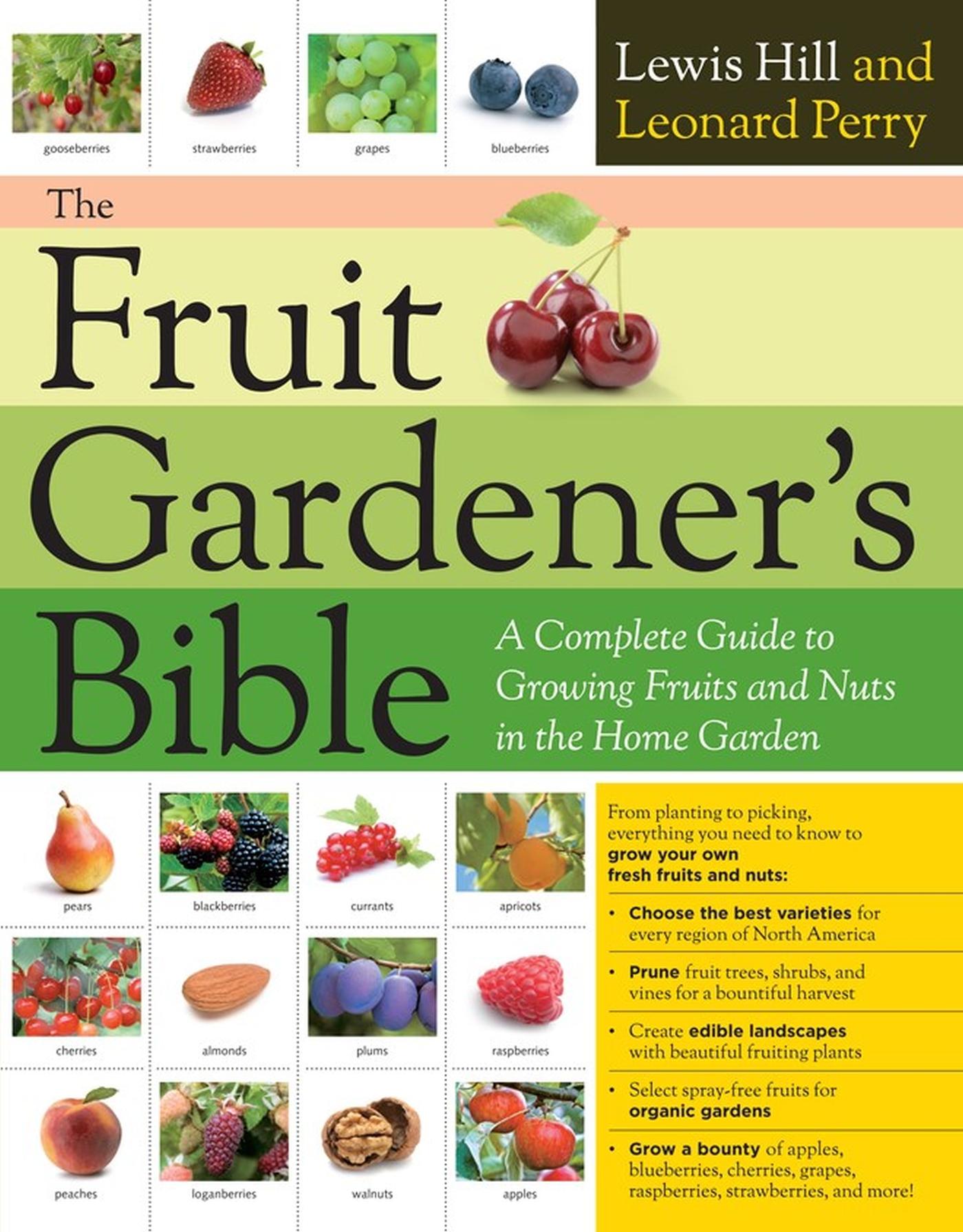 Cover: 9781603425674 | The Fruit Gardener's Bible | Lewis Hill (u. a.) | Taschenbuch | 2011