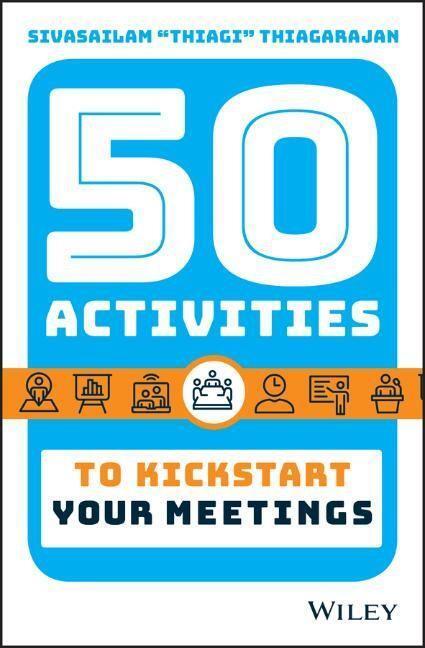 Cover: 9781119690894 | 50 Activities to Kickstart Your Meetings | Sivasailam Thiagarajan