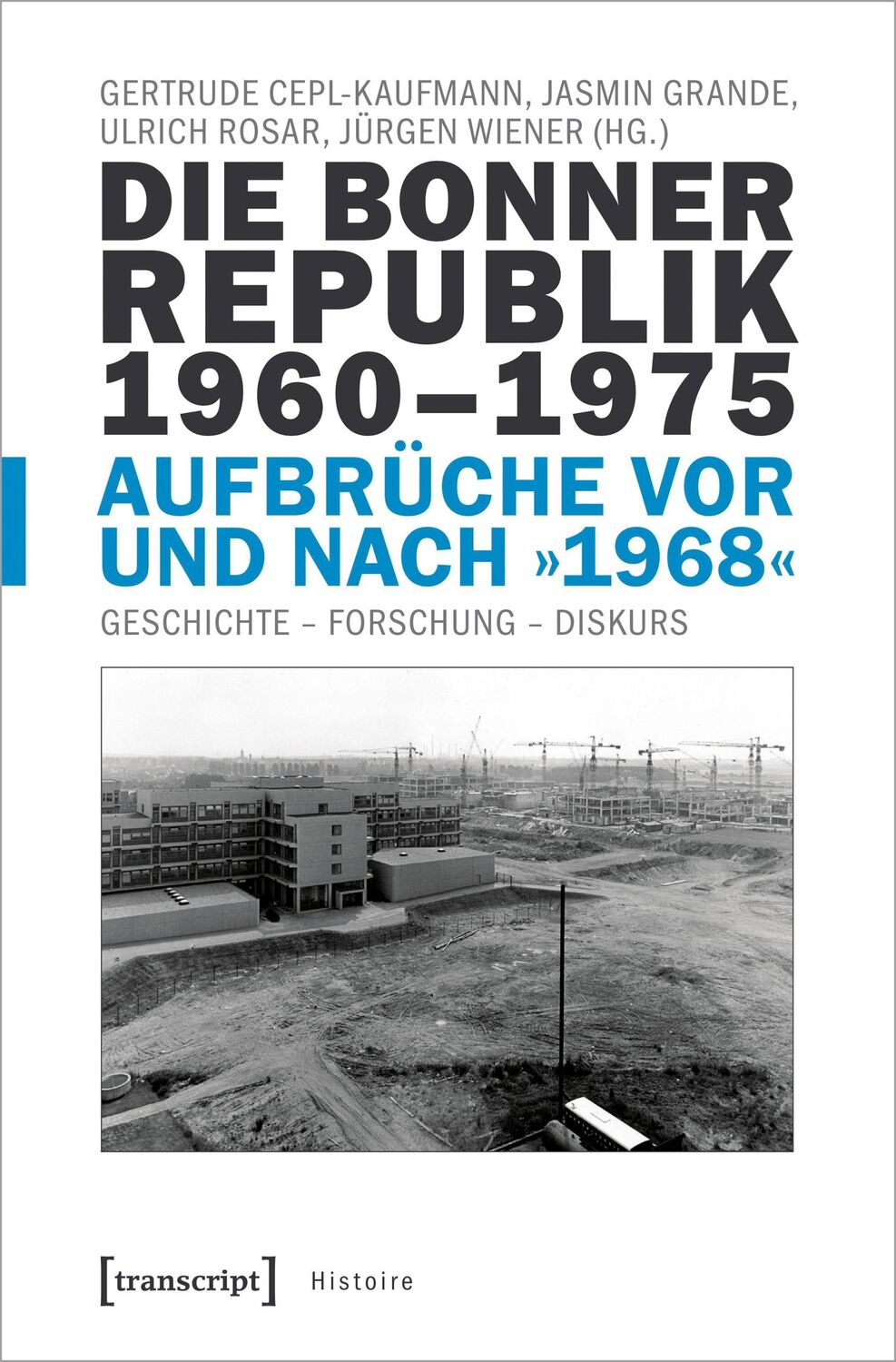 Cover: 9783837648577 | Die Bonner Republik 1960-1975 - Aufbrüche vor und nach '1968' | Buch