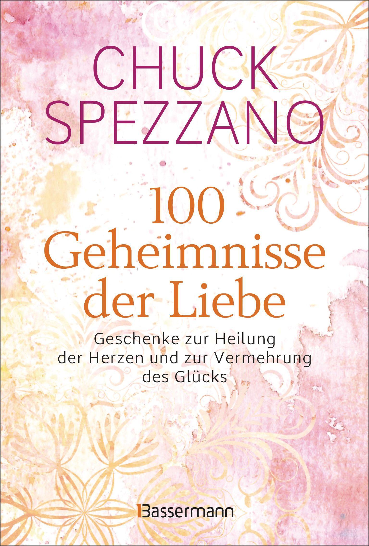 Cover: 9783809445449 | 100 Geheimnisse der Liebe - Geschenke zur Heilung der Herzen und...